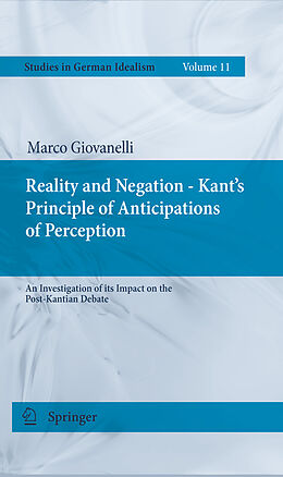 E-Book (pdf) Reality and Negation - Kant's Principle of Anticipations of Perception von Marco Giovanelli