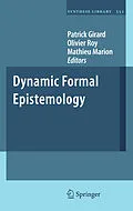 E-Book (pdf) Dynamic Formal Epistemology von Mathieu Marion, Olivier Roy, Patrick Girard