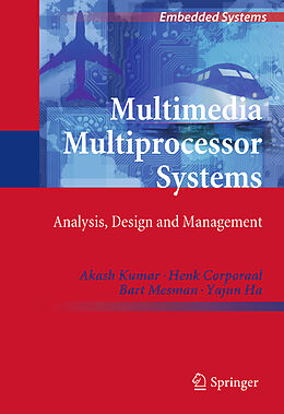 Livre Relié Multimedia Multiprocessor Systems de Akash Kumar, Henk Corporaal, Bart Mesman