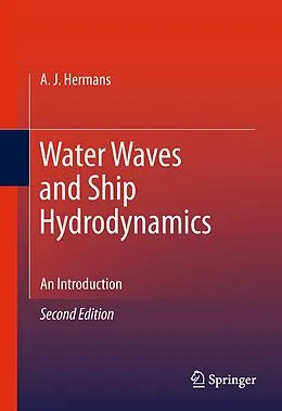 E-Book (pdf) Water Waves and Ship Hydrodynamics von A. J. Hermans