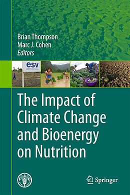 Livre Relié The Impact of Climate Change and Bioenergy on Nutrition de 