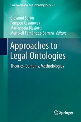 E-Book (pdf) Approaches to Legal Ontologies von Mariangela Biasiotti, Pompeu Casanovas, Giovanni Sartor