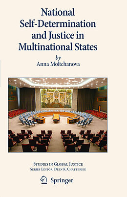 Kartonierter Einband National Self-Determination and Justice in Multinational States von Anna Moltchanova