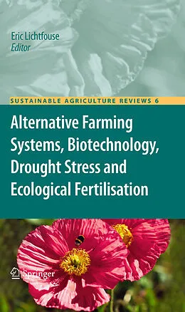 E-Book (pdf) Alternative Farming Systems, Biotechnology, Drought Stress and Ecological Fertilisation von Eric Lichtfouse