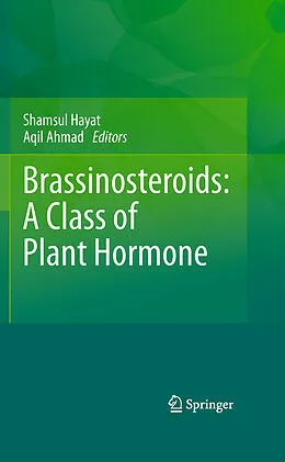 E-Book (pdf) Brassinosteroids: A Class of Plant Hormone von Shamsul Hayat, Aqil Ahmad