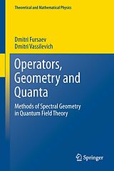 eBook (pdf) Operators, Geometry and Quanta de Dmitri Fursaev, Dmitri Vassilevich