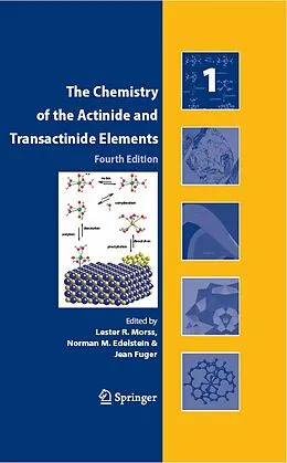 E-Book (pdf) The Chemistry of the Actinide and Transactinide Elements (Set Vol.1-6) von Lester R. Morss, Norman M. Edelstein, Jean Fuger