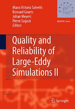E-Book (pdf) Quality and Reliability of Large-Eddy Simulations II von Maria Vittoria Salvetti, Bernard Geurts, Johan Meyers