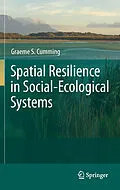 E-Book (pdf) Spatial Resilience in Social-Ecological Systems von Graeme S. Cumming