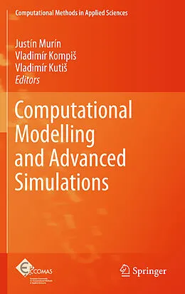 E-Book (pdf) Computational Modelling and Advanced Simulations von Vladimír Kuti, Vladimír Kompi, Justín Murín