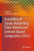 E-Book (pdf) Durability of Strain-Hardening Fibre-Reinforced Cement-Based Composites (SHCC) von F.H. Wittmann, G.P.A.G. Van Zijl, Folker Wittman