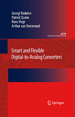Livre Relié Smart and Flexible Digital-to-Analog Converters de Georgi Radulov, Patrick Quinn, Hans Hegt