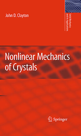 Livre Relié Nonlinear Mechanics of Crystals de John D Clayton