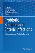 E-Book (pdf) Probiotic Bacteria and Enteric Infections von R. Marinsek-Logar, J. F. J. G. Koninkx, J. J. Malago