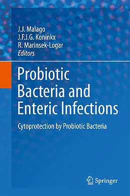 E-Book (pdf) Probiotic Bacteria and Enteric Infections von R. Marinsek-Logar, J. F. J. G. Koninkx, J. J. Malago