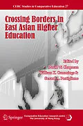 E-Book (pdf) Crossing Borders in East Asian Higher Education von David W. Chapman, William K. Cummings, Gerard A. Postiglione