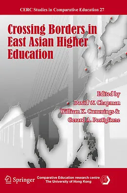 E-Book (pdf) Crossing Borders in East Asian Higher Education von David W. Chapman, William K. Cummings, Gerard A. Postiglione