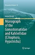 E-Book (pdf) Monograph of the Gonostomatidae and Kahliellidae (Ciliophora, Hypotricha) von Helmut Berger
