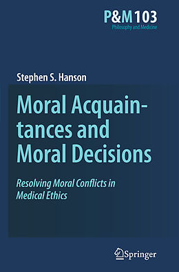 Kartonierter Einband Moral Acquaintances and Moral Decisions von Stephen S. Hanson