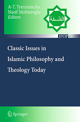 Kartonierter Einband Classic Issues in Islamic Philosophy and Theology Today von 