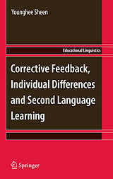 E-Book (pdf) Corrective Feedback, Individual Differences and Second Language Learning von Younghee Sheen