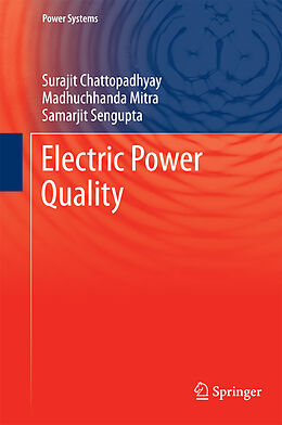 Livre Relié Electric Power Quality de Surajit Chattopadhyay, Madhuchhanda Mitra, Samarjit Sengupta