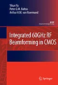 E-Book (pdf) Integrated 60GHz RF Beamforming in CMOS von Yikun Yu, Peter G. M. Baltus, Arthur H. M. Van Roermund