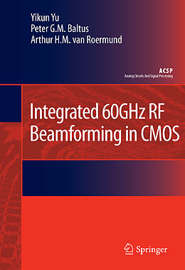 eBook (pdf) Integrated 60GHz RF Beamforming in CMOS de Yikun Yu, Peter G. M. Baltus, Arthur H. M. Van Roermund