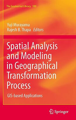 E-Book (pdf) Spatial Analysis and Modeling in Geographical Transformation Process von 
