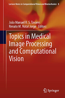 eBook (pdf) Topics in Medical Image Processing and Computational Vision de Joao Manuel R.S. Tavares, Renato M. Natal Jorge