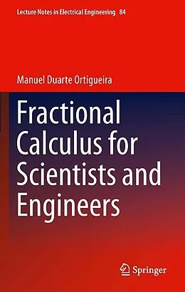 E-Book (pdf) Fractional Calculus for Scientists and Engineers von Manuel Duarte Ortigueira