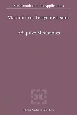 E-Book (pdf) Adaptive Mechanics von V. Y. Tertychny-Dauri