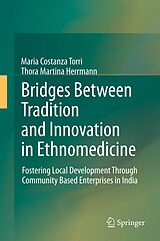 eBook (pdf) Bridges Between Tradition and Innovation in Ethnomedicine de Maria Costanza Torri, Thora Martina Herrmann