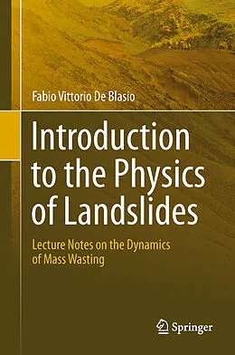 E-Book (pdf) Introduction to the Physics of Landslides von Fabio Vittorio De Blasio