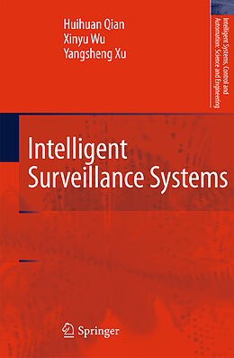 Fester Einband Intelligent Surveillance Systems von Huihuan Qian, Xinyu Wu, Yangsheng Xu