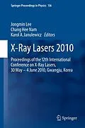 E-Book (pdf) X-Ray Lasers 2010 von Jongmin Lee, Chang Hee Nam, Karol A. Janulewicz
