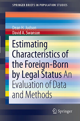 Couverture cartonnée Estimating Characteristics of the Foreign-Born by Legal Status de David A. Swanson, Dean H. Judson