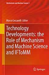 Livre Relié Technology Developments: the Role of Mechanism and Machine Science and IFToMM de 