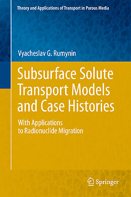 Fester Einband Subsurface Solute Transport Models and Case Histories von Vyacheslav G. Rumynin