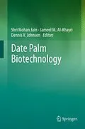 E-Book (pdf) Date Palm Biotechnology von Shri Mohan Jain, Jameel M. Al-Khayri, Dennis V. Johnson