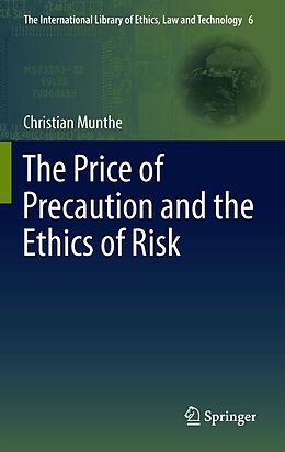 eBook (pdf) The Price of Precaution and the Ethics of Risk de Christian Munthe