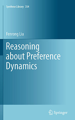 eBook (pdf) Reasoning about Preference Dynamics de Fenrong Liu