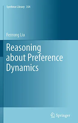 E-Book (pdf) Reasoning about Preference Dynamics von Fenrong Liu