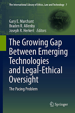 Livre Relié The Growing Gap Between Emerging Technologies and Legal-Ethical Oversight de 