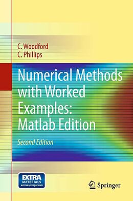 E-Book (pdf) Numerical Methods with Worked Examples: Matlab Edition von C. Woodford, C. Phillips