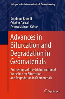 E-Book (pdf) Advances in Bifurcation and Degradation in Geomaterials von Stéphane Bonelli, Cristian Dascalu, François Nicot