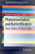 E-Book (pdf) Phytoremediation and Biofortification von Xuebin Yin, Linxi Yuan