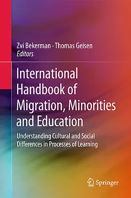 E-Book (pdf) International Handbook of Migration, Minorities and Education von Zvi Bekerman, Thomas Geisen