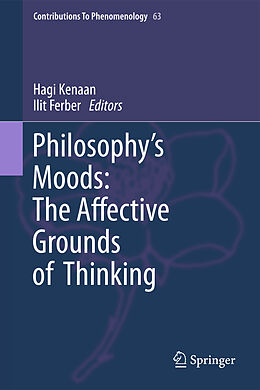 Livre Relié Philosophy's Moods: The Affective Grounds of Thinking de 