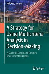eBook (pdf) A Strategy for Using Multicriteria Analysis in Decision-Making de Nolberto Munier